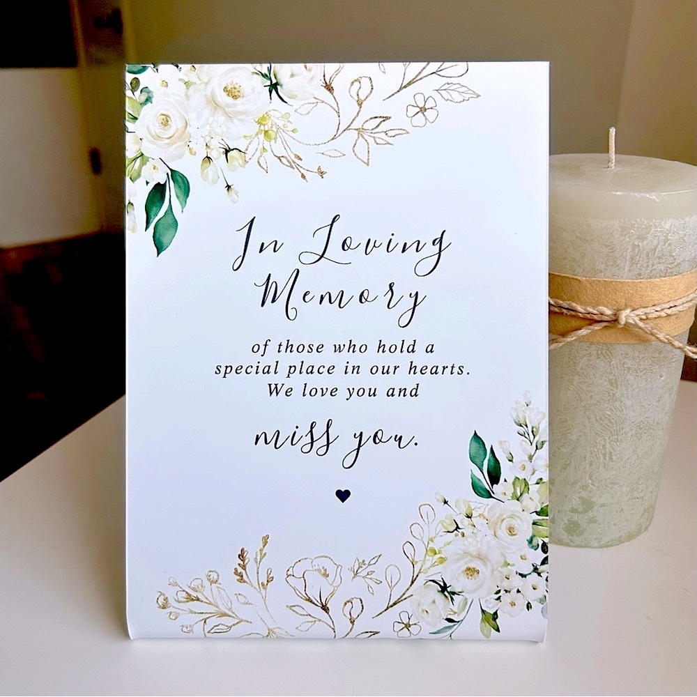 “In Loving Memory” Sign with White Roses (8inH x 6inW)